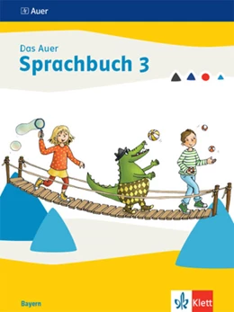 Abbildung von Das Auer Sprachbuch 3. Schulbuch Klasse 3. Ausgabe Bayern | 1. Auflage | 2023 | beck-shop.de