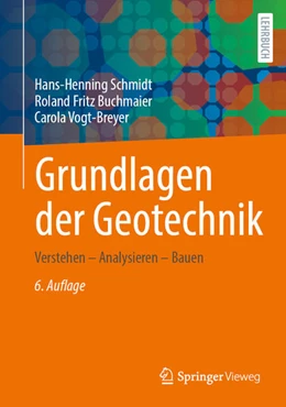 Abbildung von Schmidt / Buchmaier | Grundlagen der Geotechnik | 6. Auflage | 2023 | beck-shop.de
