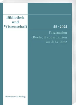 Abbildung von Fabian | Bibliothek und Wissenschaft 55 (2022): Faszination (Buch-)Handschriften im Jahr 2022 | 1. Auflage | 2022 | beck-shop.de