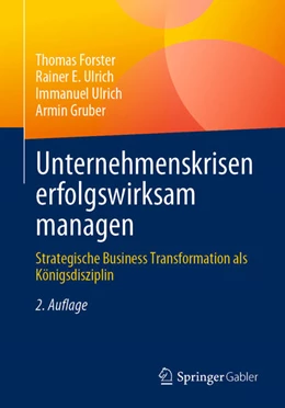 Abbildung von Forster / Ulrich | Unternehmenskrisen erfolgswirksam managen | 2. Auflage | 2023 | beck-shop.de