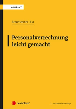 Abbildung von Braunsteiner / Exl | Personalverrechnung leicht gemacht | 2. Auflage | 2023 | beck-shop.de