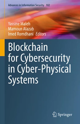 Abbildung von Maleh / Alazab | Blockchain for Cybersecurity in Cyber-Physical Systems | 1. Auflage | 2023 | 102 | beck-shop.de