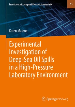 Abbildung von Malone | Experimental Investigation of Deep-Sea Oil Spills in a High-Pressure Laboratory Environment | 1. Auflage | 2023 | 23 | beck-shop.de