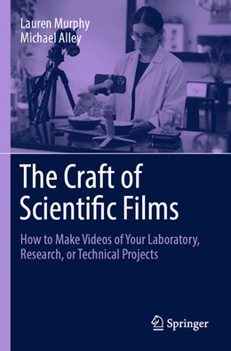 Abbildung von Murphy / Alley | The Craft of Scientific Films | 1. Auflage | 2023 | beck-shop.de
