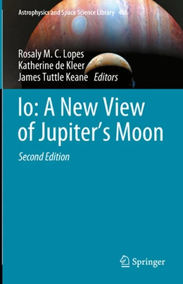 Abbildung von Lopes / de Kleer | Io: A New View of Jupiter’s Moon | 2. Auflage | 2023 | 468 | beck-shop.de