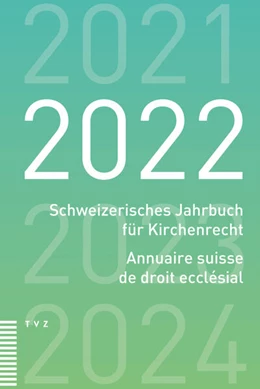 Abbildung von Schweiz. Vereinigung evang. Kirchenrecht | Schweizerisches Jahrbuch für Kirchenrecht / Annuaire suisse de droit ecclésial 2022 | 1. Auflage | 2024 | 27 | beck-shop.de