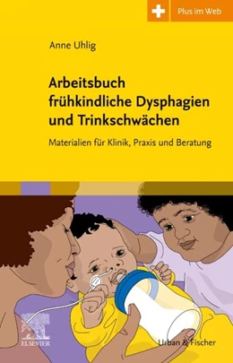 Abbildung von Uhlig | Arbeitsbuch frühkindliche Dysphagien und Trinkschwächen | 1. Auflage | 2023 | beck-shop.de