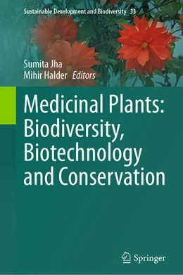 Abbildung von Jha / Halder | Medicinal Plants: Biodiversity, Biotechnology and Conservation | 1. Auflage | 2023 | 33 | beck-shop.de