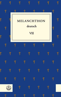 Abbildung von Beyer / Domtera-Schleichardt | Melanchthon deutsch VII | 1. Auflage | 2023 | beck-shop.de