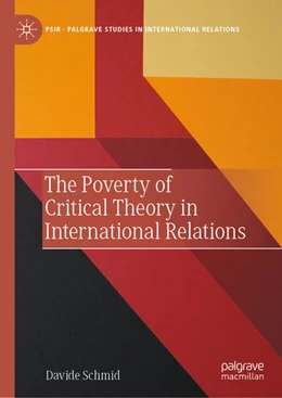 Abbildung von Schmid | The Poverty of Critical Theory in International Relations | 1. Auflage | 2023 | beck-shop.de