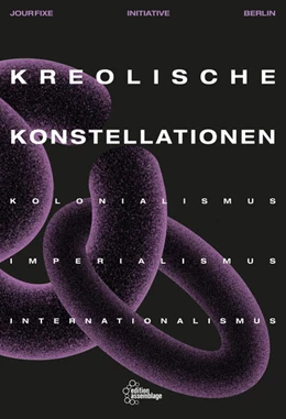 Abbildung von Jour Fixe Initiative Berlin | Kreolische Konstellationen | 1. Auflage | 2023 | beck-shop.de