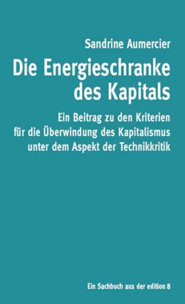 Abbildung von Aumercier | Die Energieschranke des Kapitals | 1. Auflage | 2023 | beck-shop.de