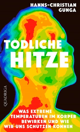 Abbildung von Gunga | Tödliche Hitze | 1. Auflage | 2023 | beck-shop.de
