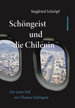 Abbildung von Schröpf | Schöngeist und die Chilenin | 1. Auflage | 2024 | beck-shop.de