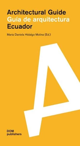 Abbildung von Molina | Ecuador. Guía de arquitectura/Architectural Guide | 1. Auflage | 2023 | beck-shop.de