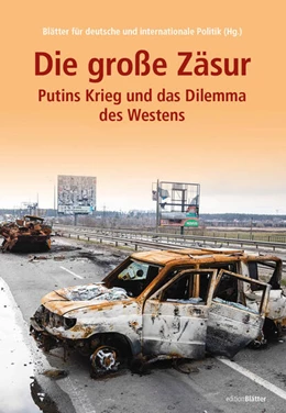 Abbildung von Blätter für deutsche und internationale Politik | Die große Zäsur | 1. Auflage | 2022 | beck-shop.de