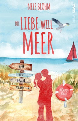 Abbildung von Blohm / Kampenwand Verlag | Die Liebe will Meer | 1. Auflage | 2023 | beck-shop.de