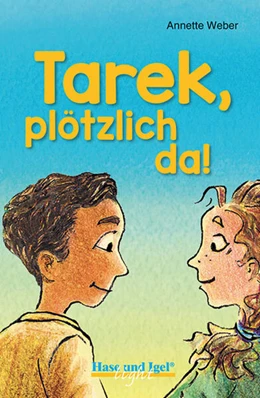 Abbildung von Weber | Tarek, plötzlich da! / light | 2. Auflage | 2023 | beck-shop.de