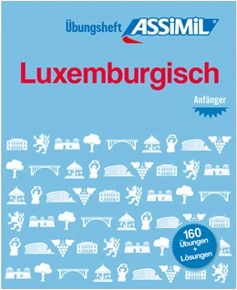 Abbildung von ASSiMiL GmbH | ASSiMiL Luxemburgisch - Übungsheft - Niveau A1-A2 | 1. Auflage | 2023 | beck-shop.de