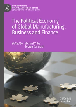 Abbildung von Tribe / Kararach | The Political Economy of Global Manufacturing, Business and Finance | 1. Auflage | 2023 | beck-shop.de