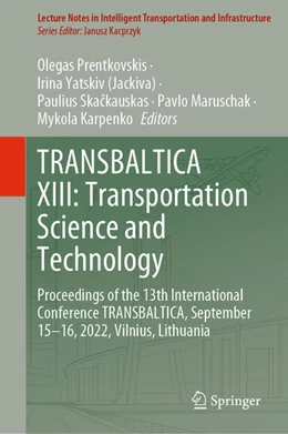 Abbildung von Prentkovskis / Yatskiv (Jackiva) | TRANSBALTICA XIII: Transportation Science and Technology | 1. Auflage | 2023 | beck-shop.de