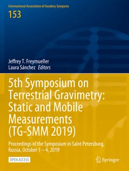 Abbildung von Freymueller / Sánchez | 5th Symposium on Terrestrial Gravimetry: Static and Mobile Measurements (TG-SMM 2019) | 1. Auflage | 2023 | 153 | beck-shop.de