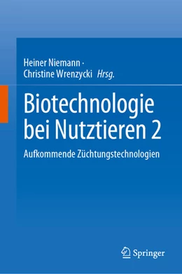 Abbildung von Niemann / Wrenzycki | Biotechnologie bei Nutztieren 2 | 1. Auflage | 2023 | beck-shop.de