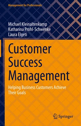 Abbildung von Kleinaltenkamp / Prohl-Schwenke | Customer Success Management | 1. Auflage | 2023 | beck-shop.de