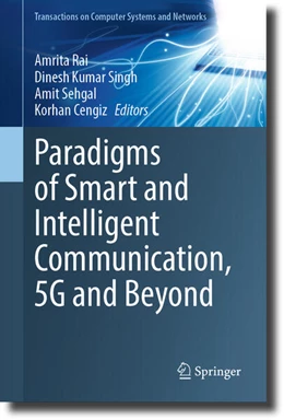 Abbildung von Rai / Kumar Singh | Paradigms of Smart and Intelligent Communication, 5G and Beyond | 1. Auflage | 2023 | beck-shop.de