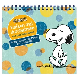 Abbildung von Peanuts - Einfach mal durchatmen und gute Laune tanken - Lustige Sprüche und Motive zum Schmunzeln | 1. Auflage | 2022 | beck-shop.de