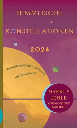 Abbildung von Jehle | Himmlische Konstellationen 2024 | 1. Auflage | 2023 | beck-shop.de