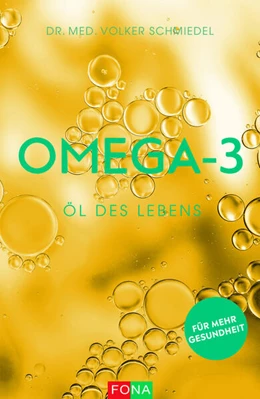 Abbildung von Schmiedel | Omega-3 - Öl des Lebens | 1. Auflage | 2023 | beck-shop.de