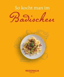 Abbildung von So kocht man im Badischen | 1. Auflage | 2023 | beck-shop.de