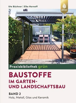 Abbildung von Büchner / Hornoff | Baustoffe im Garten- und Landschaftsbau | 1. Auflage | 2023 | beck-shop.de