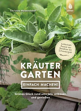 Abbildung von Weidenweber | Kräutergarten - einfach machen! | 1. Auflage | 2023 | beck-shop.de