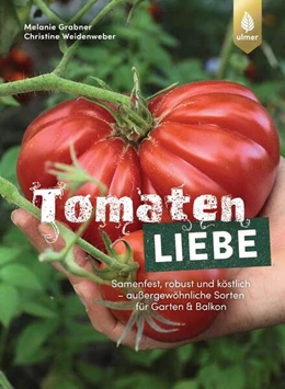 Abbildung von Grabner / Weidenweber | Tomatenliebe | 2. Auflage | 2023 | beck-shop.de