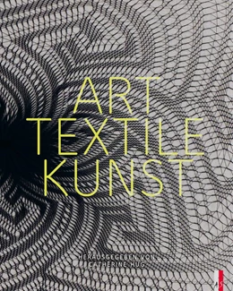 Abbildung von Hug / Stadelmann | Art Textile Kunst | 1. Auflage | 2023 | beck-shop.de