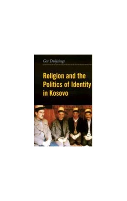 Abbildung von Duijzings | Religion and the Politics of Identity in Kosovo | 1. Auflage | | beck-shop.de