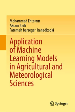 Abbildung von Ehteram / Seifi | Application of Machine Learning Models in Agricultural and Meteorological Sciences | 1. Auflage | 2023 | beck-shop.de