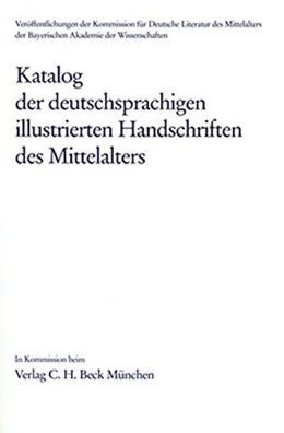Abbildung von Katalog der deutschsprachigen illustrierten Handschriften des Mittelalters Bd. 8 | 1. Auflage | 2023 | beck-shop.de