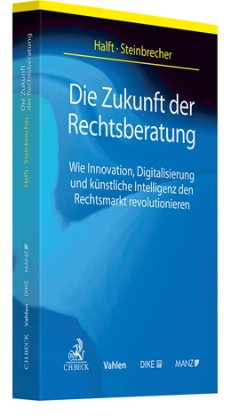 Abbildung von Halft / Steinbrecher | Die Zukunft der Rechtsberatung | 1. Auflage | 2025 | beck-shop.de