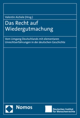 Abbildung von Aichele | Das Recht auf Wiedergutmachung | 1. Auflage | 2023 | beck-shop.de