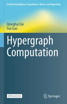 Abbildung von Dai / Gao | Hypergraph Computation | 1. Auflage | 2023 | beck-shop.de