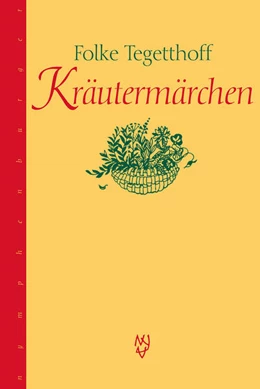 Abbildung von Tegetthoff | Kräutermärchen | 1. Auflage | 2022 | beck-shop.de