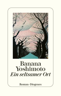 Abbildung von Yoshimoto | Ein seltsamer Ort | 1. Auflage | 2023 | beck-shop.de