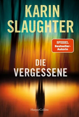 Abbildung von Slaughter | Die Vergessene | 1. Auflage | 2023 | beck-shop.de