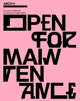 Abbildung von Arch | ARCH+ Open for Maintenance | 1. Auflage | 2023 | beck-shop.de