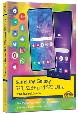 Abbildung von Immler | Samsung Galaxy S23, S23+ und S23 Ultra Smartphone mit Android 13 | 1. Auflage | 2023 | beck-shop.de