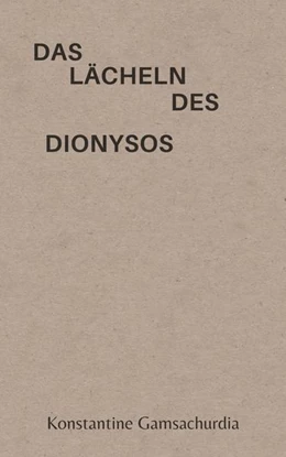Abbildung von Gamsachurdia | Das Lächeln des Dionysos | 1. Auflage | 2023 | beck-shop.de