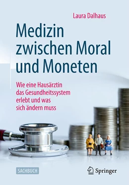 Abbildung von Dalhaus | Medizin zwischen Moral und Moneten | 1. Auflage | 2023 | beck-shop.de